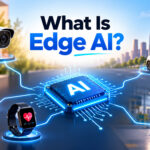 What Is Edge AI? How Artificial Intelligence Is Getting Smarter, Faster, and Closer to You
